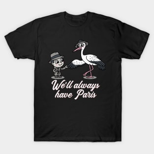 We'll always have Paris T-Shirt